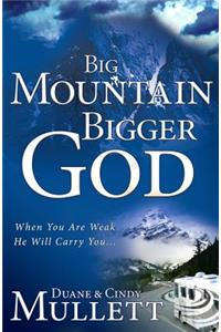 Big Mountain, Bigger God