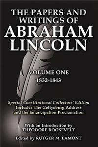 Papers and Writings of Abraham Lincoln Volume One