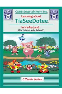 Learning about Tiaseedotee in Ha-Pe-Land
