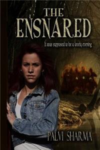 The Ensnared