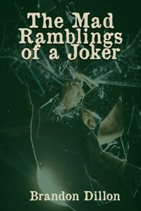 The Mad Ramblings of a Joker