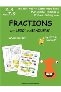 Fractions with Lego and Brainers Grades 2-3 Ages 7-9 Color Edition