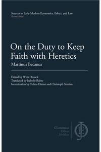 On the Duty to Keep Faith with Heretics