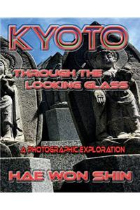Kyoto Through the Looking Glass