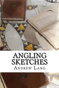 Angling Sketches