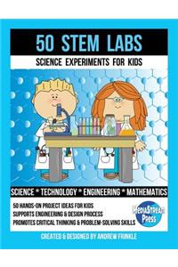 50 Stem Labs - Science Experiments for Kids