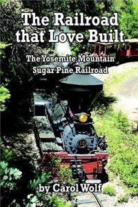 The Railroad that Love Built