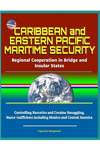 Caribbean and Eastern Pacific Maritime Security