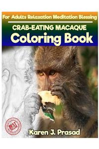 CRAB-EATING MACAQUE Coloring book for Adults Relaxation Meditation Blessing
