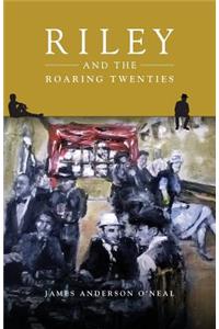 Riley and the Roaring Twenties