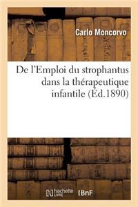 de l'Emploi Du Strophantus Dans La Thérapeutique Infantile