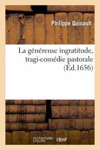 La Généreuse Ingratitude, Tragi-Comédie Pastorale