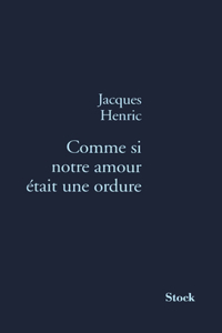 Comme si notre amour était une ordure
