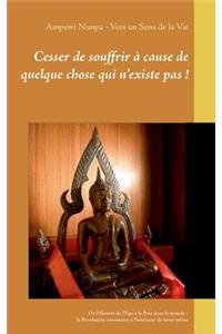 Cesser de souffrir à cause de quelque chose qui n'existe pas !