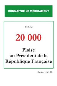 20 000 plaise au président de la république française