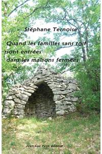 Quand les familles sans toit sont entrées dans les maisons fermées