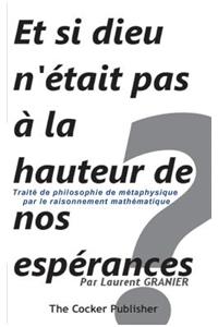 Et si dieu n'était pas à la hauteur de nos espérances ?