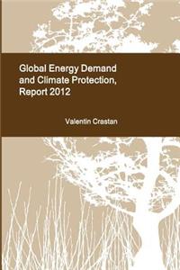 Global Energy Demand and Climate Protection, Report 2012