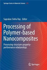 Processing of Polymer-Based Nanocomposites