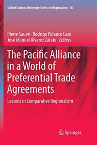 Pacific Alliance in a World of Preferential Trade Agreements