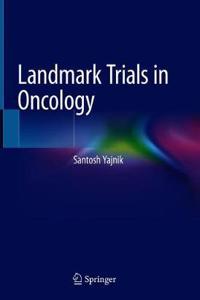 Landmark Trials in Oncology