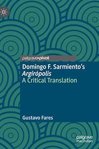 Domingo F. Sarmiento’s Argirópolis