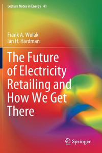 The Future of Electricity Retailing and How We Get There