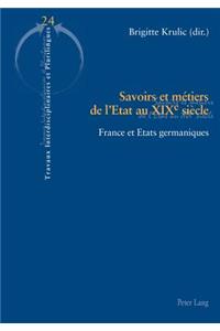 Savoirs Et Maetiers De l'aEtat Au XIXe Siecle