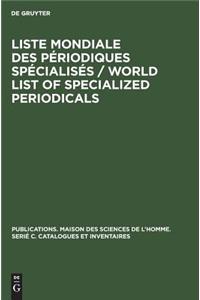 Liste mondiale des périodiques spécialisés / World list of specialized periodicals