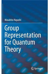 Group Representation for Quantum Theory