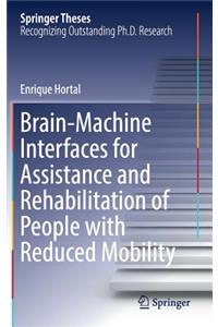 Brain-Machine Interfaces for Assistance and Rehabilitation of People with Reduced Mobility