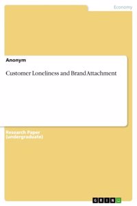 Customer Loneliness and Brand Attachment
