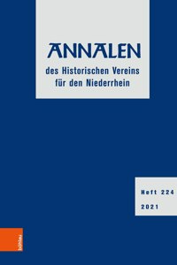 Annalen Des Historischen Vereins Fur Den Niederrhein 224 (2021)
