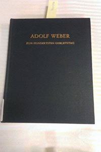 Adolf Weber Zum Hundertsten Geburtstag