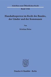 Haushaltssperren Im Recht Des Bundes, Der Lander Und Der Kommunen