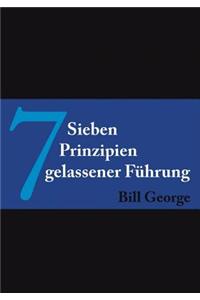 7 Sieben Prinzipien gelassener Führung
