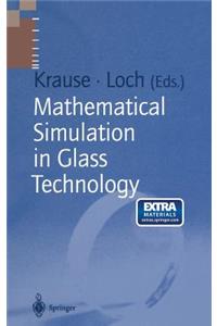 Mathematical Simulation in Glass Technology