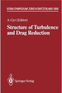 Structure of Turbulence and Drag Reduction