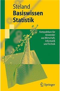 Basiswissen Statistik: Kompaktkurs Fa1/4r Anwender Aus Wirtschaft, Informatik Und Technik