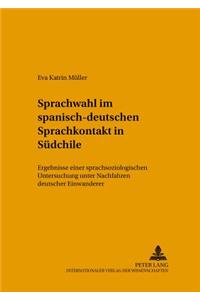 Sprachwahl Im Spanisch-Deutschen Sprachkontakt in Suedchile