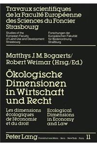 Oekologische Dimensionen in Wirtschaft und Recht