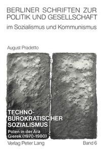 Techno-buerokratischer Sozialismus: Polen in Der Aera Gierek (1970-1980)