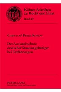 Auslandsschutz deutscher Staatsangehoeriger bei Entfuehrungen