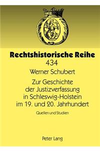 Zur Geschichte Der Justizverfassung in Schleswig-Holstein Im 19. Und 20. Jahrhundert