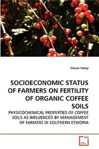 Socioeconomic Status of Farmers on Fertility of Organic Coffee Soils