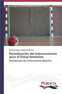 Periodización del entrenamiento para el futsal femenino