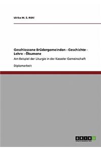 Geschlossene Brüdergemeinden - Geschichte - Lehre - Ökumene