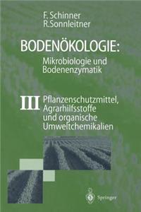 Bodenökologie: Mikrobiologie Und Bodenenzymatik Band III