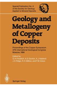 Geology and Metallogeny of Copper Deposits