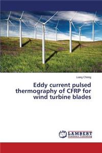 Eddy Current Pulsed Thermography of Cfrp for Wind Turbine Blades